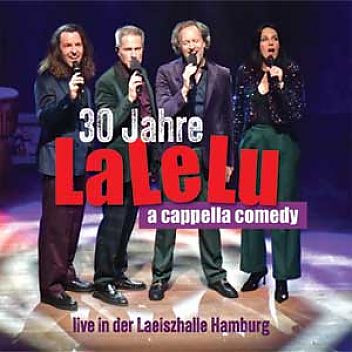 LaLeLu : 30 Jahre live in der Laeiszhalle