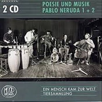 Poesie und Musik - Pablo Neruda 1+2