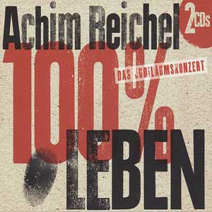 2CD Achim Reichel: 100% Leben